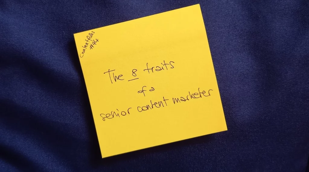 senior content marketer traits